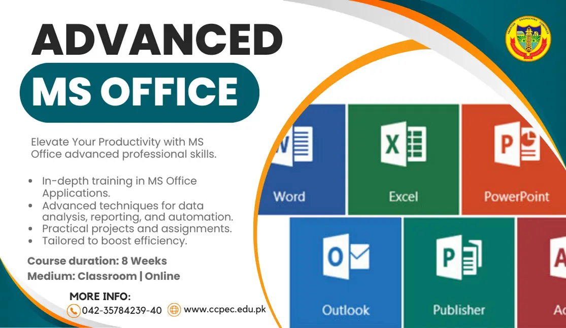Ad for an Advanced MS Office course, highlighting icons of Word, Excel, PowerPoint, and Outlook, and detailing an 8-week course for in-depth training in MS Office applications. The course is being offered by Computer College Pakistan Engineering Congress ( CCPEC) Lahore, Pakistan.