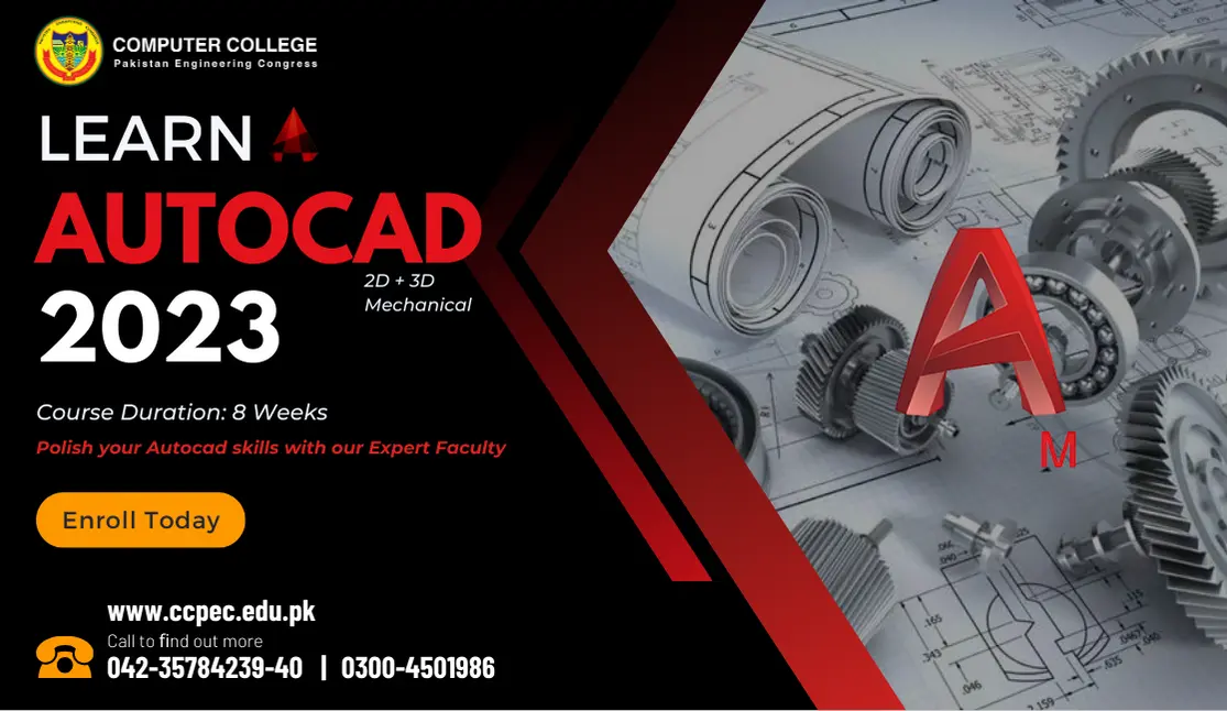 An ad for an AutoCAD 2023 course focused on 2D and 3D mechanical design, featuring imagery of mechanical components and drawings, with an 8-week course duration. This course is being offered by Computer College Pakistan Engineering Congress, (CCPEC) Lahore, Pakistan.