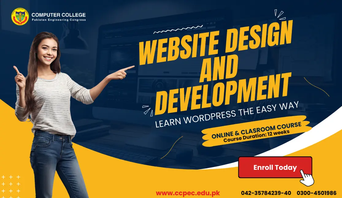 Promotional image for a Website Design and Development course, showing a young woman pointing to the text, which emphasizes learning WordPress. Bright yellow elements stand out against a dark blue background. Computer College Pakistan Engineering Congress lahore's contact info is included.