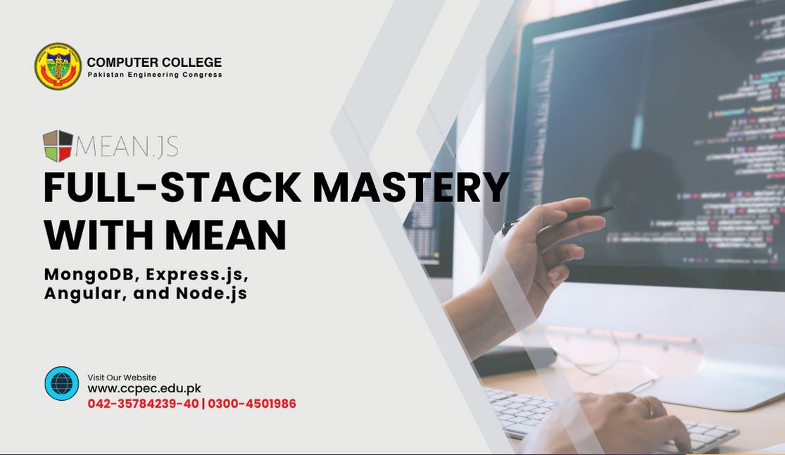 An educational advertisement for a full-stack development course with the MEAN stack, featuring MongoDB, Express.js, Angular, and Node.js. The image includes the MEAN.js logo and depicts a professional environment with a developer working on code in the background. The course is being offered by Computer College Pakistan Engineering Congress and the logos are displayed, along with contact information and a website URL