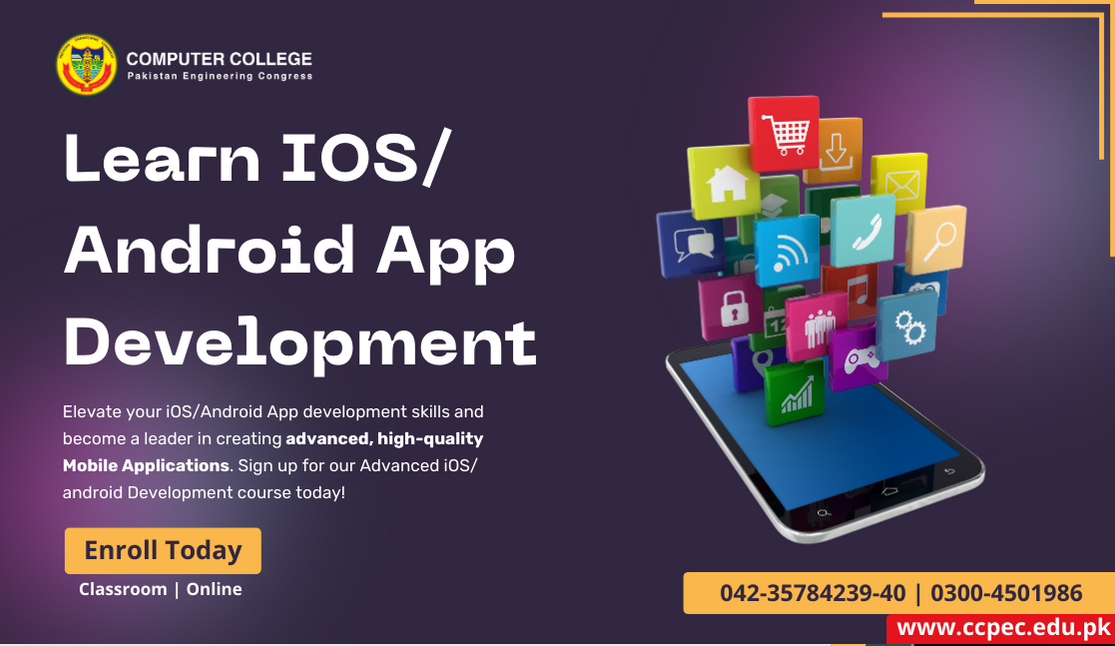 Promotional graphic for an iOS/Android App Development course. It features a large smartphone with various app icons floating above it, symbolizing app development. The image has a dark purple background with text encouraging to elevate app development skills. The course is being offered by Computer College Pakistan Engineering Congress (CCPEC) whose logo is at the top, and contact details and a website URL are at the bottom