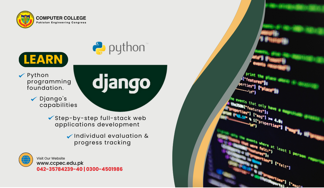 Advertisement for a Python and Django course at a computer college. The graphic shows the Python and Django logos, bullet points of what the course covers, and a background image of a computer screen with code. The institute at which the course is being is offered is Computer College Pakistan Engineering Congress CCPEC, Lahore, Pakistan whose contact information and logo of the are also included in the design