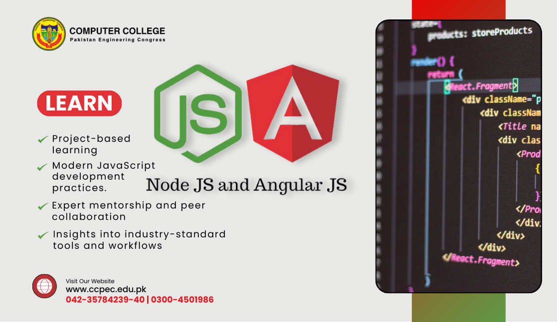 An educational advertisement for a course on Node.js and Angular.js. The image features large logos of JavaScript, Node.js, and Angular.js with a red banner saying 'LEARN.' Bullet points list the course benefits such as project-based learning and insights into industry-standard tools. A blurred background shows a person's hand typing on a computer with code on the screen. The Course is being offered at Computer College Pakistan Engineering Congress, CCPEC, Lahore, Pakistan whose Contact information is provided at the bottom.